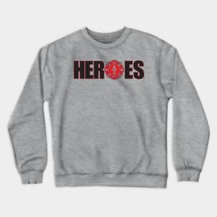 Heroes - For all you essential workers out here. Crewneck Sweatshirt